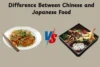 Difference Between Chinese and Japanese Food: A Complete Guide - Post Thumbnail