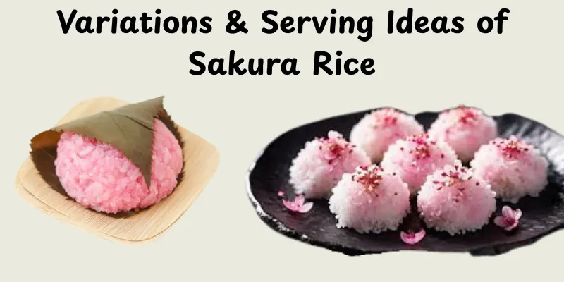 Variations and Serving Ideas of Sakura Rice