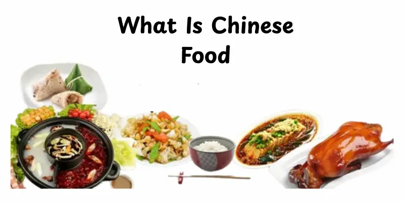 What Is Chinese Food