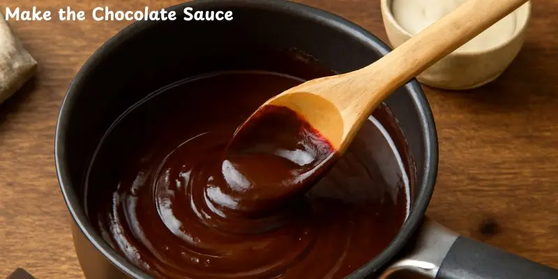 make-the-chocolate-sauce